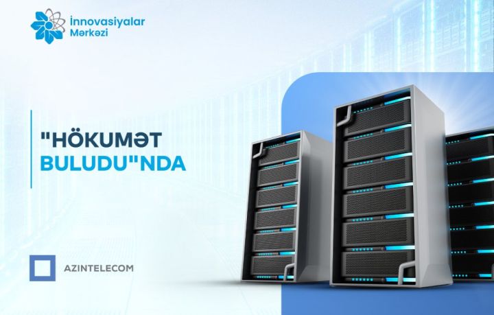 “ASAN xidmət”in İnnovasiyalar Mərkəzi İT sistemlərini “Hökumət buludu”na köçürüb